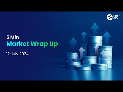 Weekly Stock Market Recap in 5 Mins by HDFC Sky | 12th July 2024