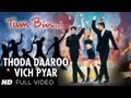 Thoda Daaroo Vich Pyar Full Song Tum Bin Taz Stereo Nation Priyanshu Chatterjee Rakesh Bapat