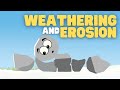 Weathering and Erosion | What Is the Difference between Weathering and Erosion?