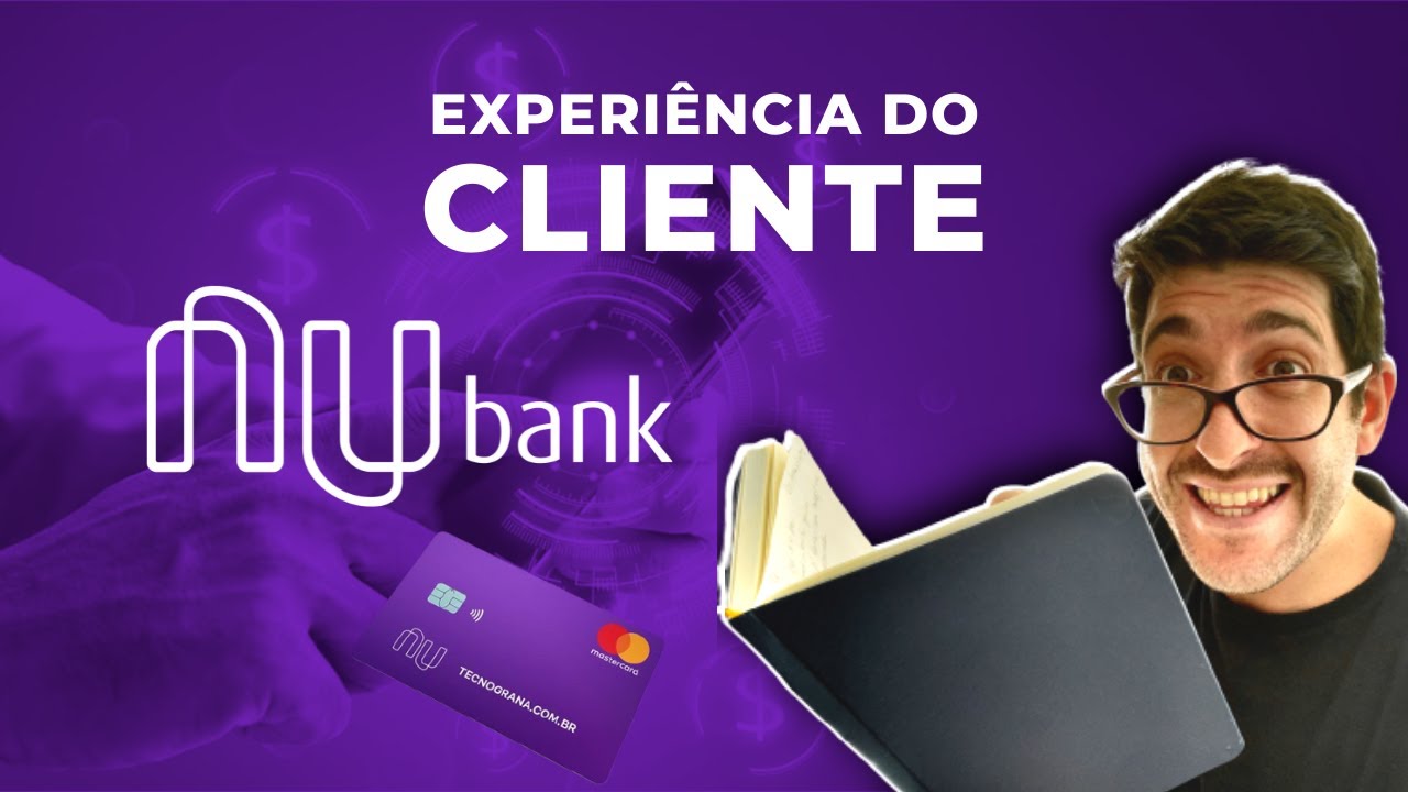 CUSTOMER EXPERIENCE NUBANK | ANÁLISE