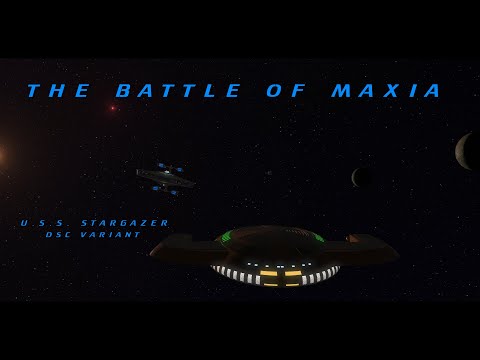 The Battle of Maxia / U.S.S. Stargazer DSC