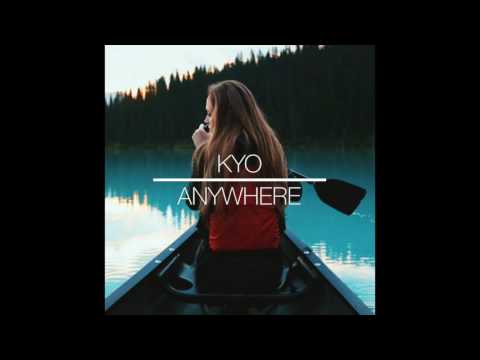 Kyo - Anywhere (Audio)