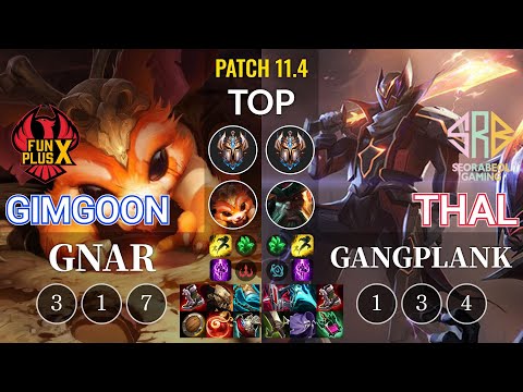 FPX GimGoon Gnar vs SRB Thal Gangplank Top - KR Patch 11.4