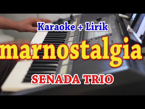 MARNOSTALGIA [KARAOKE] SENADA TRIO