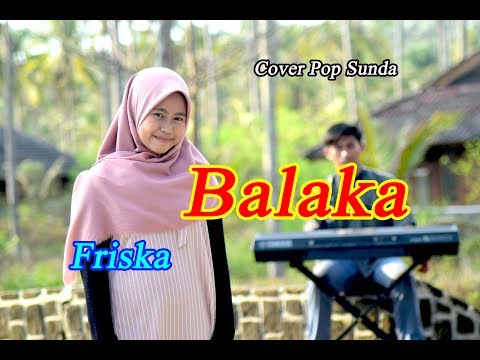 BALAKA (Hendi Restu) - Friska # Pop Sunda Cover