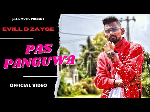 EVILL D ZAYGE - PAS PANGUWA (PROD BY. AMILA M) OFFICIAL MUSIC VIDEO | NEW SINHALA RAP 2022