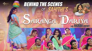 Behind The Scenes of Sahithi’s Saranga Dariya for Ugadi Event || Sahithi ||