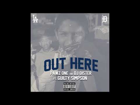 Pawz One & DJ Dister feat. Guilty Simpson - "Out Here" OFFICIAL VERSION