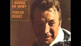 Ferlin Husky  "Just a Bend of the Road"