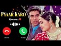 Kisi Se Tum Pyar Karo Ringtone Akshay Kumar Romantic Song ️ Whatsapp Status Video