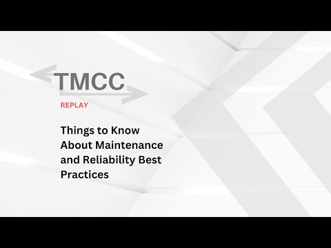 TMCC Replay (2021) - Things to Know About Maintenance and Reliability Best Practices