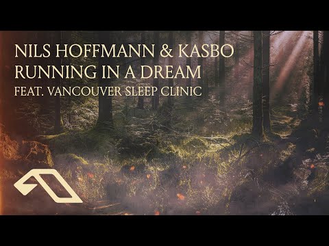 Nils Hoffmann & Kasbo feat. Vancouver Sleep Clinic - Running In A Dream