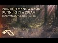 Nils Hoffmann & Kasbo feat. Vancouver Sleep Clinic - Running In A Dream