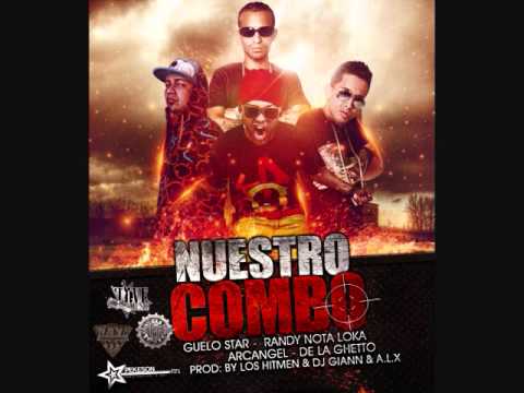 Nuestro Combo (Guelo Star, Arcangel, De La Ghetto Y Randy)
