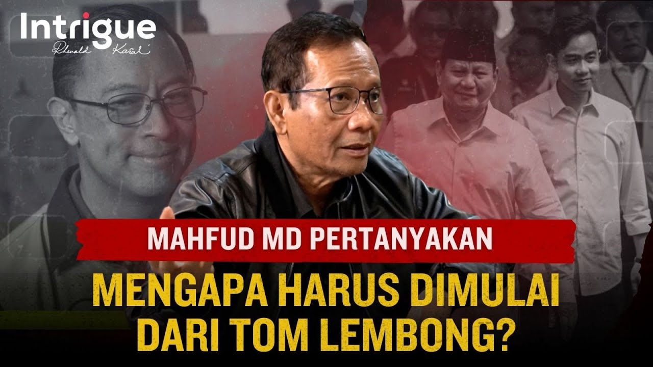 Cerita Mahfud & Kedekatannya dengan Prabowo. Mengapa Pemberantasan Korupsi Dimulai Dari Tom Lembong?