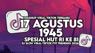 Download lagu DJ 17 AGUSTUS 1945 SPESIAL HUT RI KE 81 SLOW VIRAL TIKTOK FULL SONG MAMAN FVNDY 2026 mp3