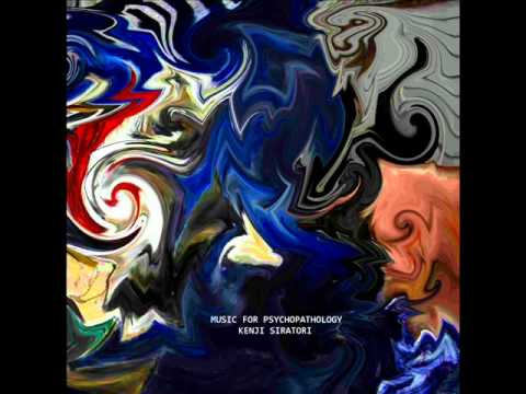 Kenji Siratori - Music For Psychopathology Part 5 (2011)