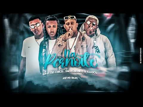 Shevchenko e Elloco - W9 e Tio chico - Na Pernoite (Áudio Oficial)