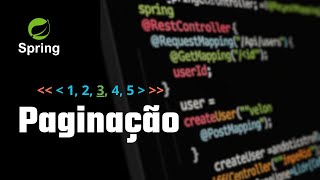 Paginação com Spring: O Guia Definitivo com Spring Data JPA