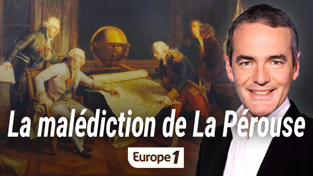 Au coeur de l'histoire : La malédiction de La Pérouse (Franck Ferrand)