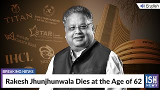 Rakesh Jhunjhunwala Dies at the Age of 62