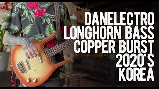 Video thumbnail for Danelectro Longhorn Bass Copper Burst 2020'S Korea by Loud Lemon Demo