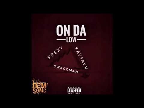 Prezi - On Da Low (ft. Ksavv & Swaggmann)