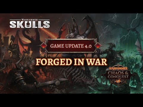 Warhammer: Chaos & Conquest - Patch 4.0 - Forged in War