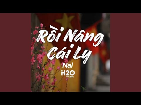 Rồi Nâng Cái Ly (Lofi Version)