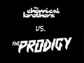 Chemical Brothers vs The Prodigy 