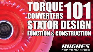 Torque Converters: Stator Design, Construction, and Function