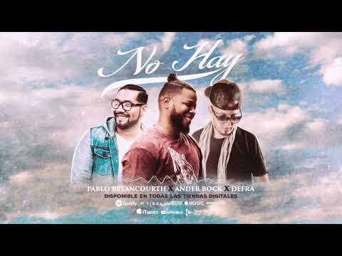 Ander Bock - No Hay (ft.  Pablo Betancourth , Defra)