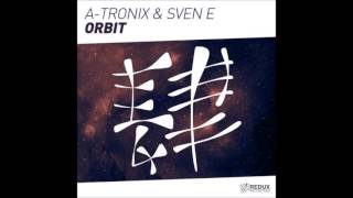 A-Tronix & Sven E - Orbit (Extended Mix)