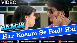 Video thumbnail of "Har Kasam Se Badi Hai (Baaghi)"