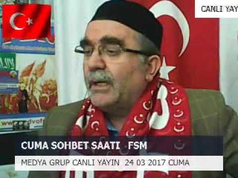 Cuma sohbet ssati fsm medya grup canlı yayın 24 03 2017 cuma