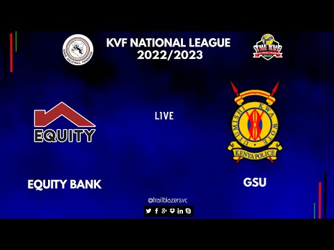 EQUITY BANK VS GSU | KVF MENS NATIONAL LEAGUE 2022/2023  #volleyballworld #kenyavolleyball
