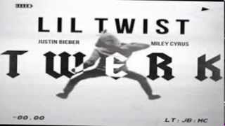 Twerk - Lil Twist Ft. Justin Bieber &amp; Miley Cyrus