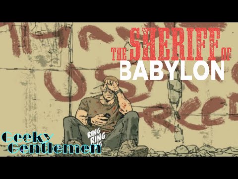 Geeky Gentlemen The Sheriff Of Babylon