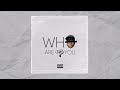 S.I.D - WHO ARE YOU (Gangster Banger by The Alchemist remix)