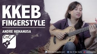 Fingerstyle KKEB - See N See Guitar - Andre Hehanussa