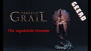 PAINTED LOVE [004] - TAINTED GRAIL (MONSTERS OF AVALON) - HOW TO PAINT PAINTING THE WYRDCHILD