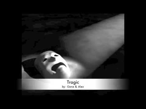 Tragic - Gene & Alex (Grieves Original)