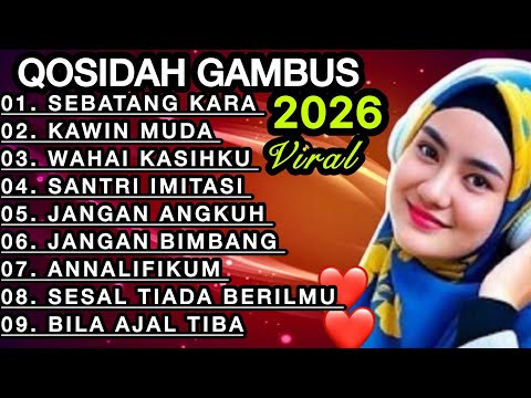 KOLEKSI TERMAHALL QOSIDAH GAMBUS ‼️MERDU PENYEJUK HATI ♥️ BIKIN ADEM ENAK DIDENGAR 