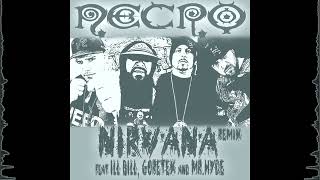 Necro - Nirvana Remix feat ILL BILL, Goretex &amp; Mr Hyde
