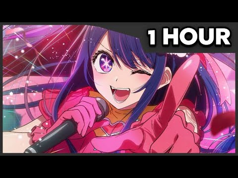 [1 HOUR] Oshi no Ko - Opening Full 『Idol』by  YOASOBI