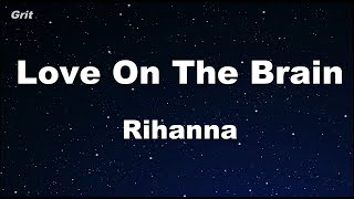 Love On The Brain - Rihanna Karaoke 【No Guide Melody】 Instrumental