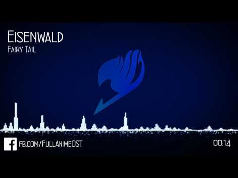 Fairy Tail OST #24 - Eisenwald (Eisenvalt)