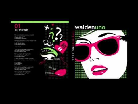 walden uno - Tu mirada