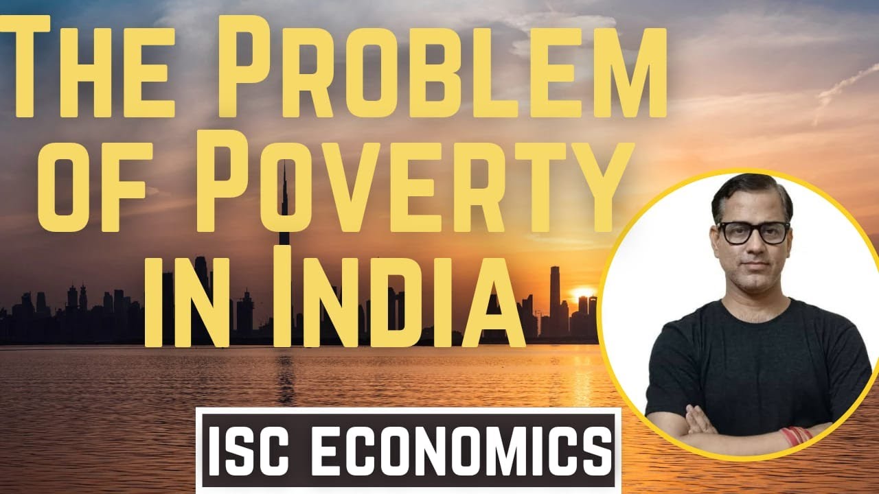 The Problem of Poverty In India | ISC Class 11 Economics | @star_commerce