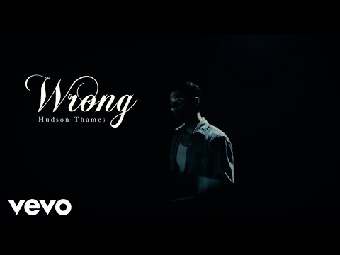 Hudson Thames - Wrong